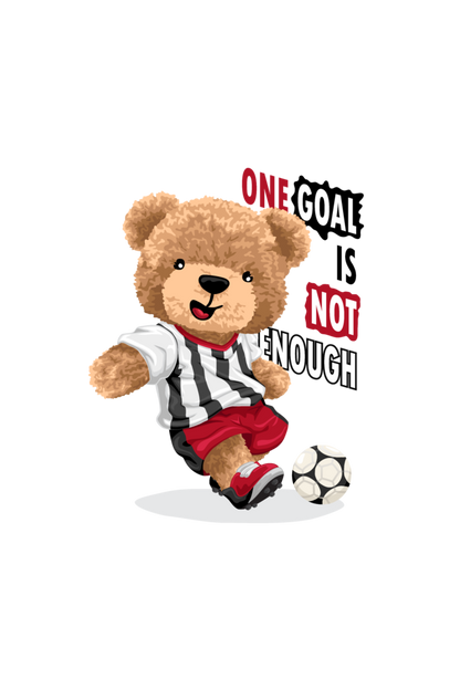 One Goal is Not Enough Teddy Print T-Shirt