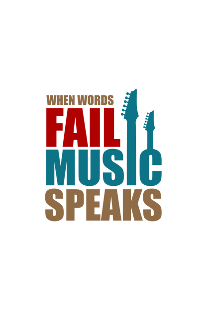 When Words Fail, Music Speaks T-Shirt : Let the Music Tell Your Story