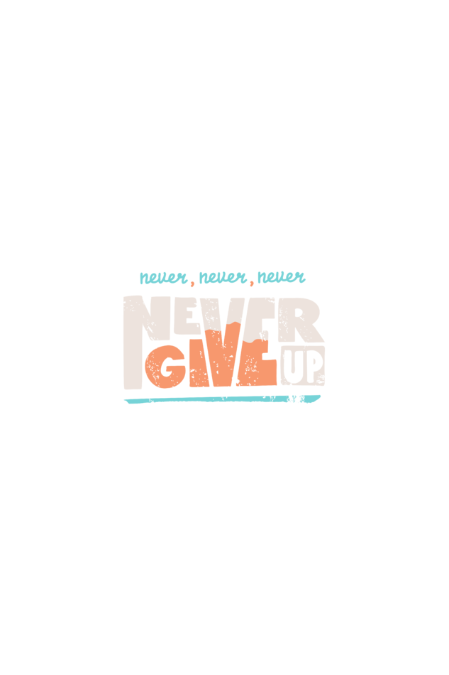 never give up t-shirt