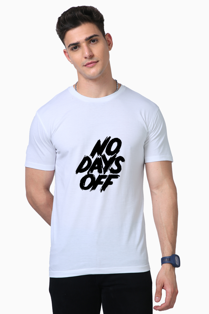 no days off t-shirt : unstoppable. relentless. no excuses.