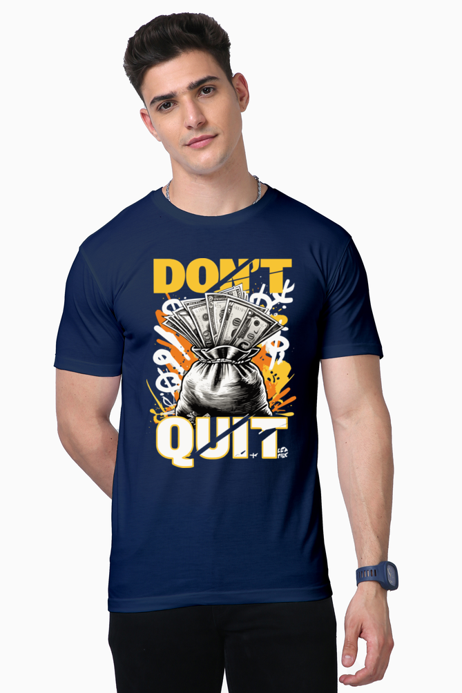 don't quit t-shirt: comfort, quality, and inspiration