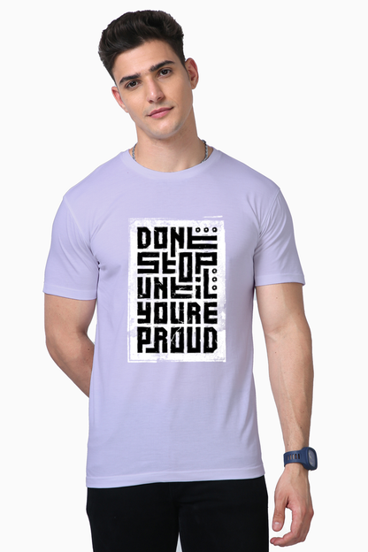 Don’t Stop Until You Are Proud T-Shirt