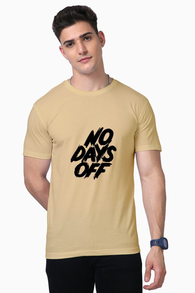 no days off t-shirt : unstoppable. relentless. no excuses.